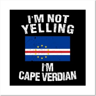 I'm Not Yelling I'm Cape Verdian Posters and Art